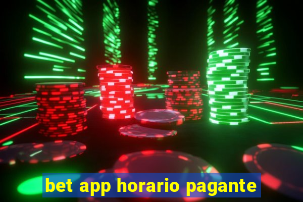 bet app horario pagante